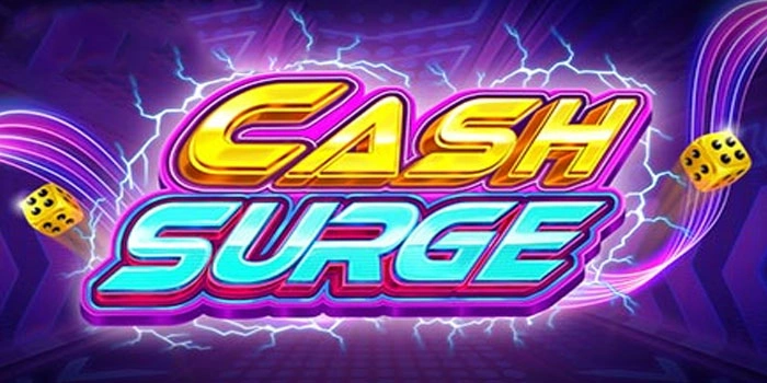 Rahasia Slot Cash Surge Untuk Kemenangan Besar Setiap Hari