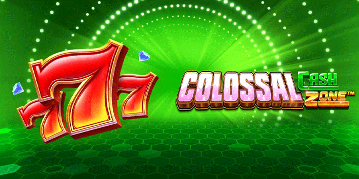 Rahasia Seru Bermain Slot Colossal Cash Zone Dengan Strategi