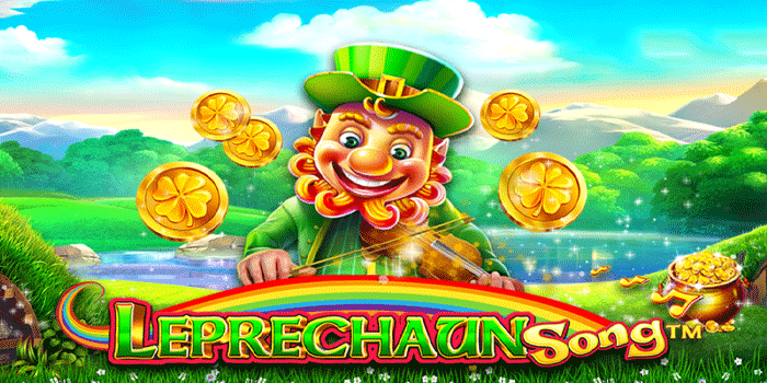 Strategi Ampuh Jackpot Cepat di Slot Leprechaun Song